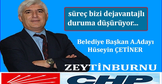 A. Adayı Çetiner, Partimiz aday belirlemede çok geç kaldı, süreç bizi dezavantajlı duruma düşürüyor