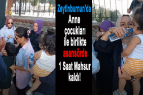 Anne ve Çocukları Asansörde Mahsur Kaldı