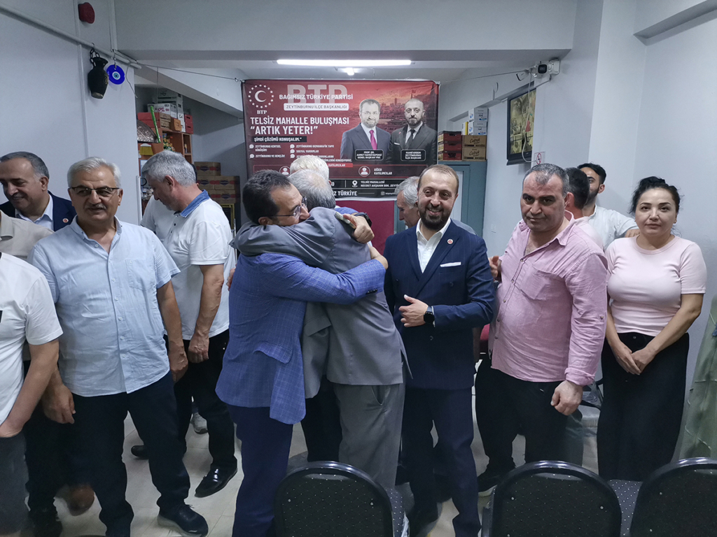 BTP’den Telsiz Mahallesi’nde "Artık Yeter, Şimdi Çözümü Konuşalım" Buluşması