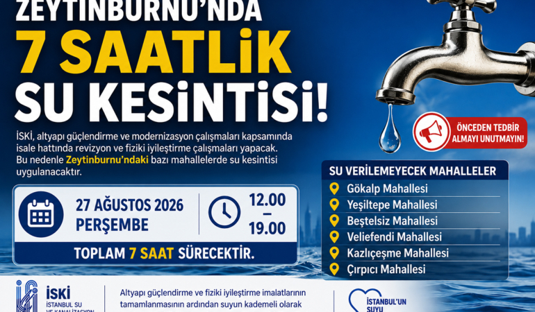 Zeytinburnu’nda 7 Saatlik Su Kesintisi: 6 Mahalle Etkilenecek